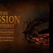 The Passion Oratorio: A Live Concert Event Releases To DVD And On-demand 