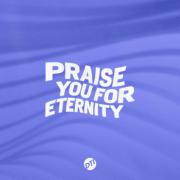 Vineyard Worship - Praise You For Eternity