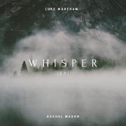 LTTM Awards 2020 - No. 1: Luke Wareham & Rachel Mason - Whisper