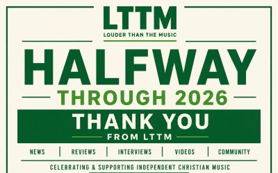 Halfway Through 2026: A Huge Thank You From Louder Than The Music