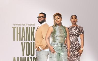 Ahmad Hall & Friends Release 'Thank You Always'