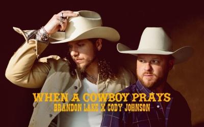 Brandon Lake - When A Cowboy Prays (with Cody Johnson)