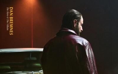 Dan Bremnes - The Hero & The Villain