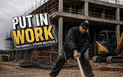 TRU-SERVA Releases New Single 'Put In Work' Featuring Steven Malcolm