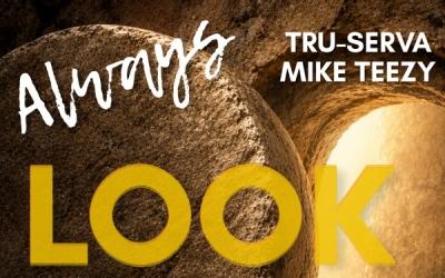 TRU-SERVA Releases 'Always Look To God' Featuring Mike Teezy
