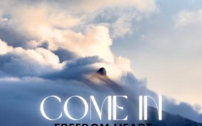 Freedom Heart Releases 'Come In'