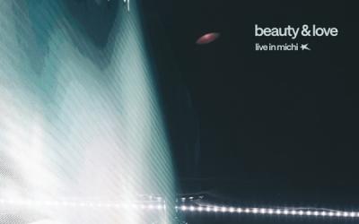 HOMECOMING Captures Live Worship On New 2-Track Single 'beauty & love - live in michi'