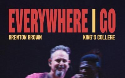 Brenton Brown Releases 'Everywhere I Go' Featuring King's College