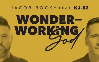 Jacob Rocky Teams With KJ-52 For Hope-Filled New Single 'Wonder-Working God'