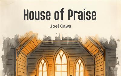 Joel Caws Releasing 'House Of Praise', A New Worship EP Celebrating Faith Through Every Season
