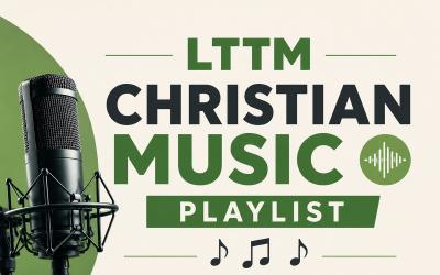 LTTM Christian Music Playlist