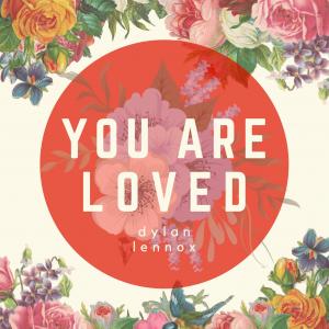 You Are Loved