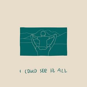 I Could See It All