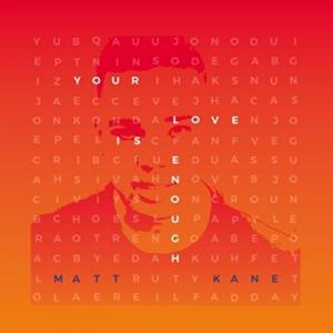 Your Love Is Enough
