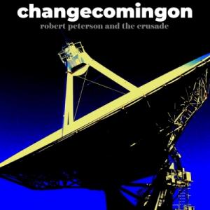 Change Coming On