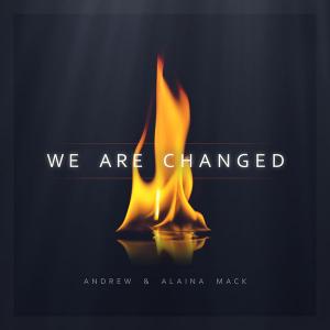 We Are Changed