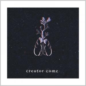 Creator Come