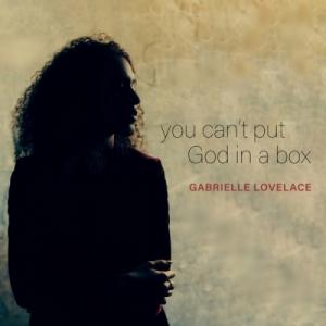You Can't Put God In A Box