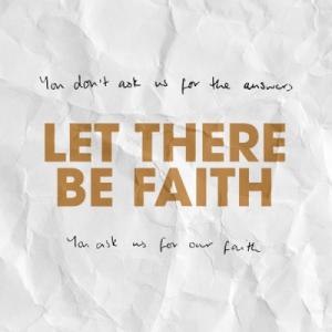 Let There Be Faith