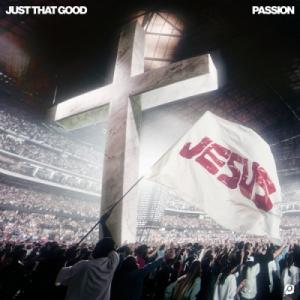 Just That Good (Live From Passion 2026)