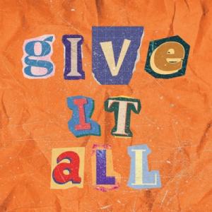 Give It All