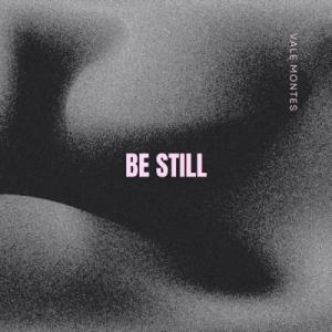 Be Still