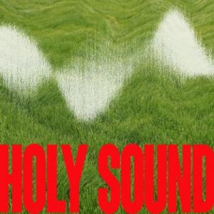 HOLY SOUND
