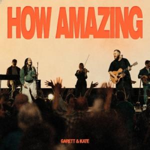 How Amazing (Live)