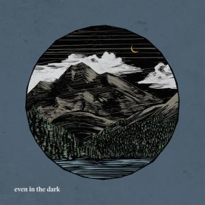 Even In The Dark