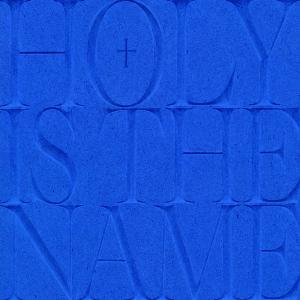 Holy Is The Name