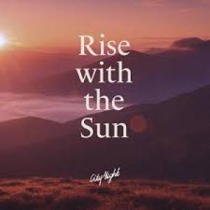 RIse With The Sun