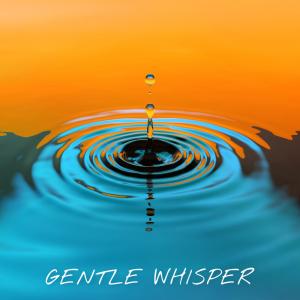 Gentle Whisper