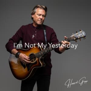 I'm Not My Yesterday