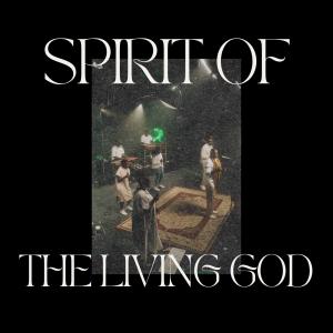 Spirit Of The Living God