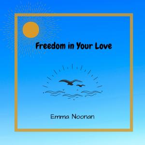 Freedom in Your Love