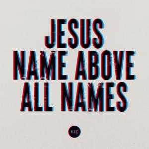 Jesus Name Above All Names (Studio Version)