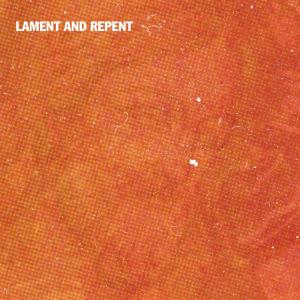 Lament and Repent