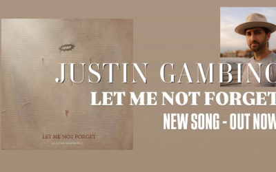 Justin Gambino's 'Let Me Not Forget' Offers Timely Reflection For Holy Week Justin Gambino's 'Let Me Not Forget' Offers Timely Reflection For Holy Week