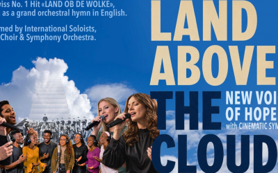 Swiss No.1 Hit Reimagined As English-Language Song 'LAND ABOVE THE CLOUDS' Swiss No.1 Hit Reimagined As English-Language Song 'LAND ABOVE THE CLOUDS'