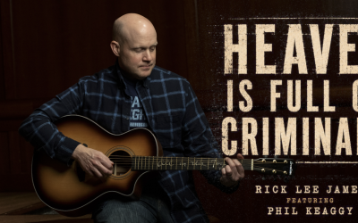 Rick Lee James Releases Americana-Flavored Christian Folk Song 'Heaven Is Full Of Criminals' Featuring Legendary Guitarist Phil Keaggy Rick Lee James Releases Americana-Flavored Christian Folk Song 'Heaven Is Full Of Criminals' Featuring Legendary Guitarist Phil Keaggy