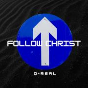 London Rapper D-Real Releases 'Follow Christ' London Rapper D-Real Releases 'Follow Christ'