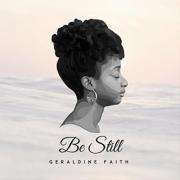 London Based Singer/Songwriter Geraldine Faith Releases 'Be Still' Single London Based Singer/Songwriter Geraldine Faith Releases 'Be Still' Single