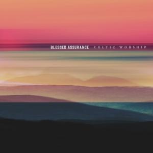 Blessed Assurance Blessed Assurance