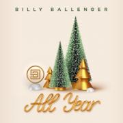 Billy Ballenger Shares Three-Song EP 'All Year' Billy Ballenger Shares Three-Song EP 'All Year'