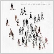 What You're Looking For EP What You're Looking For EP