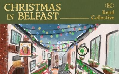Rend Collective - Christmas In Belfast Rend Collective - Christmas In Belfast