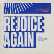 Lakewood Music Releases New Song 'Rejoice Again' Lakewood Music Releases New Song 'Rejoice Again'