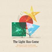 The Light Has Come (The Christmas Collection) - EP The Light Has Come (The Christmas Collection) - EP