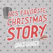 His Favorite Christmas Story His Favorite Christmas Story