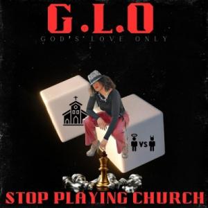 Stop Playing Church Stop Playing Church